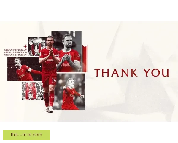 亨德森告别利物浦正式加盟达曼协作开启新篇章